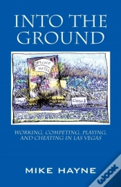 Capa do artigo Into The Ground: Working, Competing, Playing, And Cheating In Las Vegas