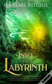 Capa do artigo Into The Labyrinth: Dreamweavers Book 2