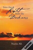 Into The Light From The Darkness