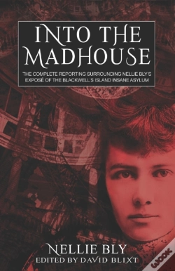 Capa do artigo Into The Madhouse: The Complete Reportin