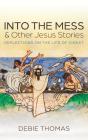 Into The Mess And Other Jesus Stories - Preview