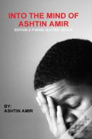 Into The Mind Of Ashtin Amir; Edition 2