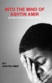 Into The Mind Of Ashtin Amir; Edition 2