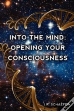 Capa do artigo Into The Mind: Opening Your Consciousnes