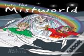 Into The Mistworld