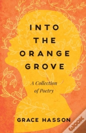 Into The Orange Grove