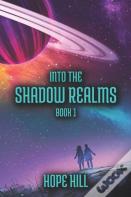 Into The Shadow Realms