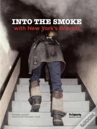 Into The Smoke With New York'S Bravest