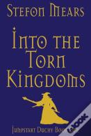 Into The Torn Kingdoms