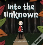 Into The Unknown
