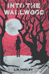 Into The Wallwood