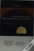 Intolerancia Religiosa, Derechos Humanos Y Post-Conflicto