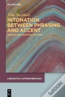 Intonation Between Phrasing And Accent