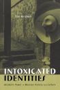 Intoxicated Identities - Preview