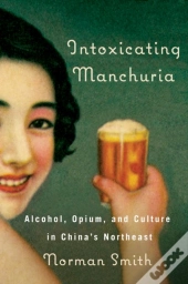 Intoxicating Manchuria