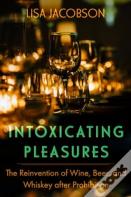 Intoxicating Pleasures