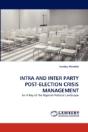 Intra And Inter Party Post-Election Crisis Management - Preview