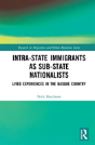 Intra-State Immigrants As Sub-State Nationalists - Preview