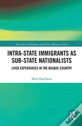 Intra-State Immigrants As Sub-State Nationalists