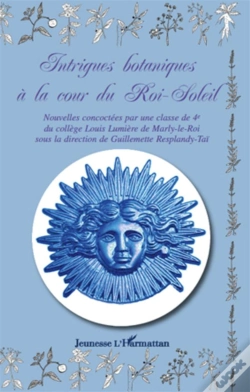 Capa do artigo Intrigues Botaniques A La Cour Du Roi-Soleil