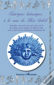 Capa do artigo Intrigues Botaniques A La Cour Du Roi-Soleil