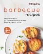 Intriguing Barbecue Recipes - Preview