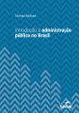 Introdução À Administração Pública No Brasil - Preview