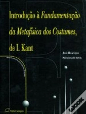 Introdução à Fundamentação da Metafísica dos Costumes, de Immanuel Kant