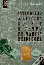 Introdução à Leitura do Ser e Tempo de Martin Heidegger