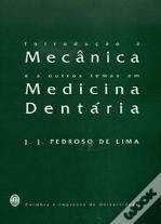 Introdução à Mecânica e a Outros Temas em Medicina Dentária