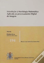 Introdução à Morfologia Matemática Aplicada ao Processamento Digital de Imagem