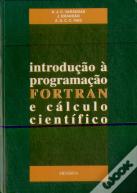 Introdução à Programação Fortran e Cálculo Científico