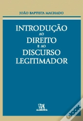 Introdução ao Direito e ao Discurso Legitimador