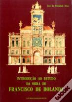Introdução ao Estudo da Obra de Francisco de Holanda