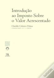 Capa do artigo Introdução Ao Imposto Sobre O Valor Acrescentado (N.º 1 Da Colecção) - 6.ª Edição