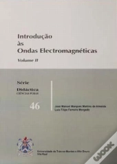 Introdução às Ondas Electromagnéticas - Volume 2