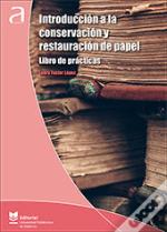 Introducción A La Conservación Y Restauración De Papel. Libro De Prácticas