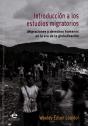 Introducción A Los Estudios Migratorios - Preview