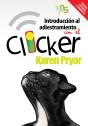 Introducción Al Adiestramiento Con El Clicker. Edición Revisada Y Ampliada. - Preview