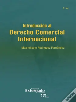 Introducción Al Derecho Comercial Internacional (2ª Edición)