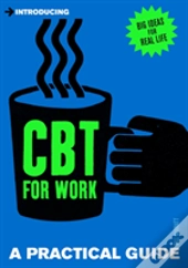 Introducing Cognitive Behavioural Therapy (Cbt) For Work