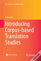 Introducing Corpus-Based Translation Studies