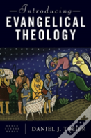 Introducing Evangelical Theology