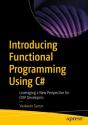 Introducing Functional Programming Using C# - Preview