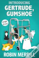 Introducing Gertrude, Gumshoe (Large Print)