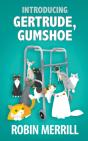 Introducing Gertrude, Gumshoe - Preview