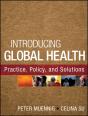 Introducing Global Health: Practice, Policy, And Solutions - Preview