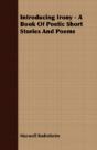 Introducing Irony - A Book Of Poetic Sho - Preview