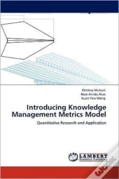 Introducing Knowledge Management Metrics Model