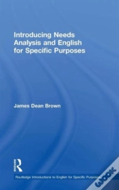 Introducing Needs Analysis And English For Specific Purposes